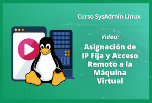 Asignación-de-ip-fija-y-acceso-remoto-a-la-Máquina-virtual