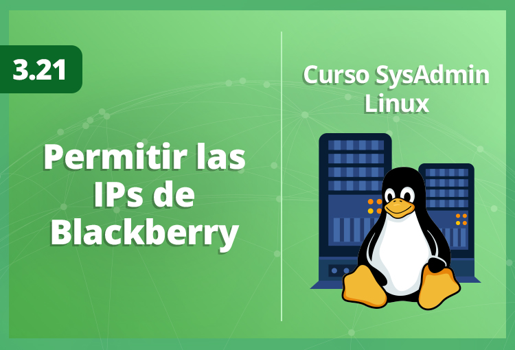 permitir-las-ips-de-blackberry-en-servidores-de-producción-de-linux