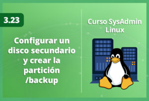 configurar-un-disco-secundario-y-crear-la-partición-backup-en-servidores-linux