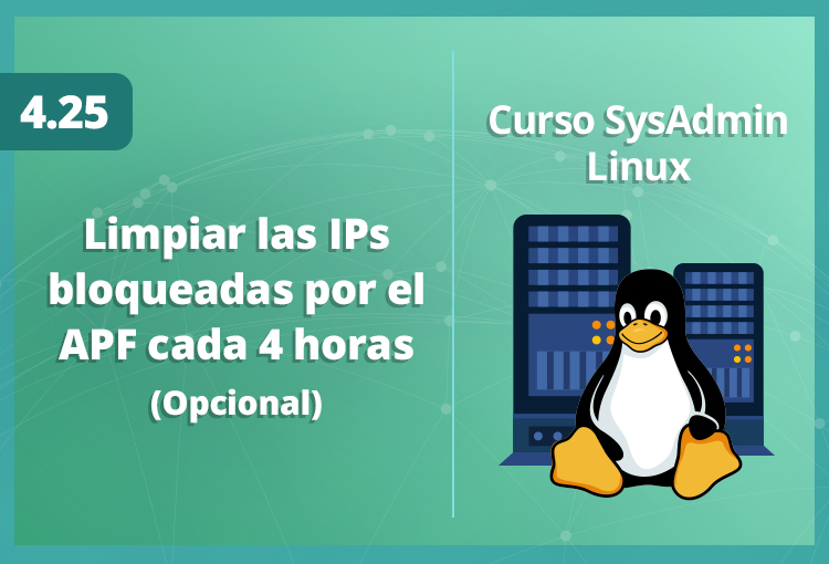 limpiar-las-ips-bloqueadas-por-el-apf-cada-4-horas-en-linux