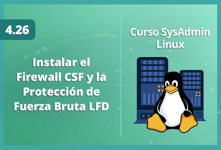 instalar-el-firewall-csf-y-la-proteccion-de-fuerza-bruta-lfd-en-linux