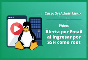 alerta-por-email-al-ingresar-por-ssh-como-root-en-linux-video