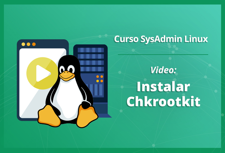 instalar-chkrootkit-en-linux-video