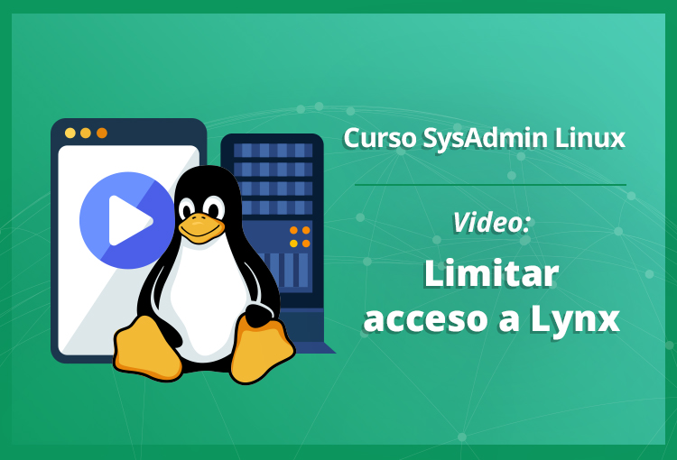 limitar-acceso-a-lynx-en-linux-video