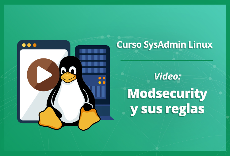 modsecurity-y-sus-reglas-en-linux-video
