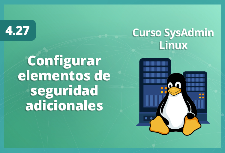 configurar-elementos-de-seguridad-adicionales-en-linux