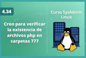 cron-para-verificar-la-existencia-de-archivos-php-en-carpetas-777-en-linux