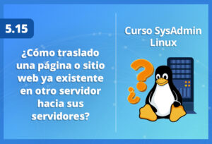 como-traslado-una-pagina-de-otro-servidor-hacia-sus-servidores-en-linux