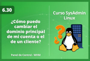 Cómo cambiar el dominio principal de mi cuenta o del cliente?