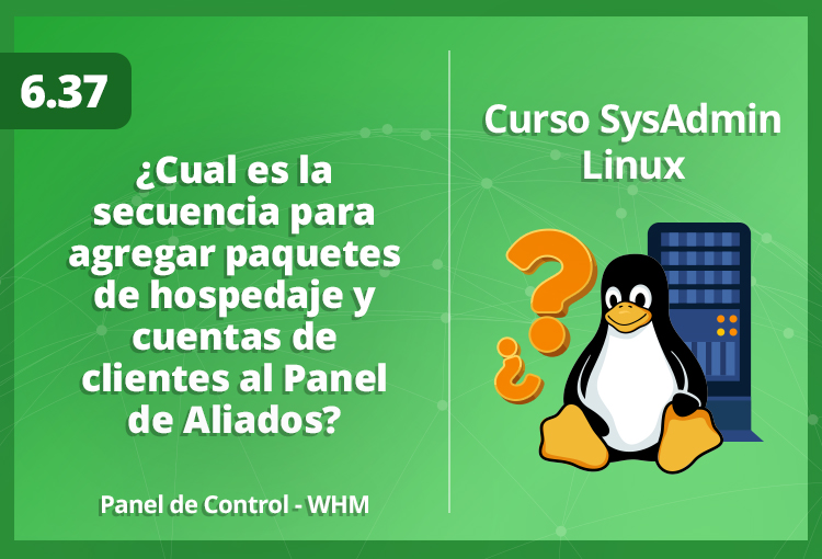 cual-es-la-secuencia-para-agregar-paquetes-de-hospedaje-y-cuentas-de-clientes-al-panel-de-aliados