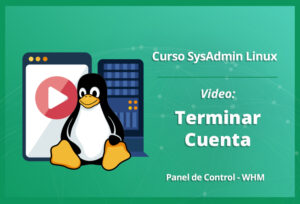 video-terminar-cuenta-en-whm